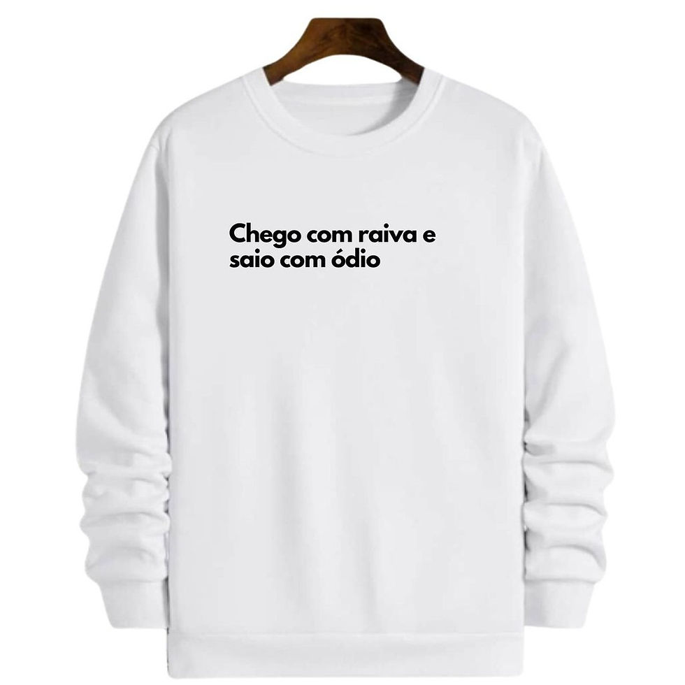 Miniatura: Blusa Moletom Gola Frase Chego com raiva e saio com ódio