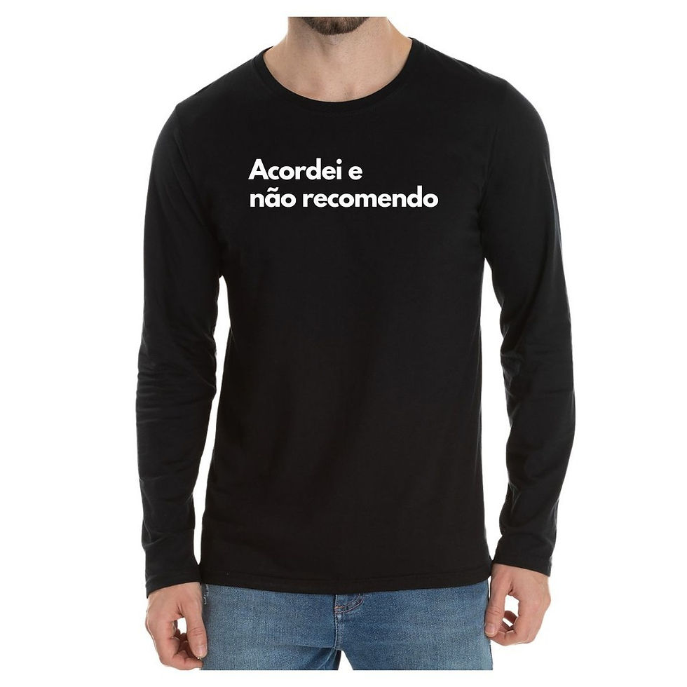 Camiseta Manga Frase Acordei e não recomendo Criativa