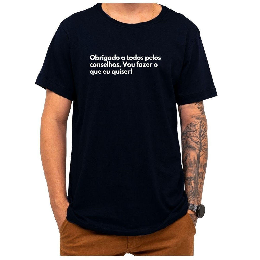 Camiseta Frase Conselhos Vou Fazer O Que Eu Quiser Criativa