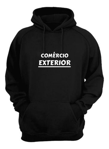 Blusa Moletom Capuz Faculdade Comércio Exterior Universidade