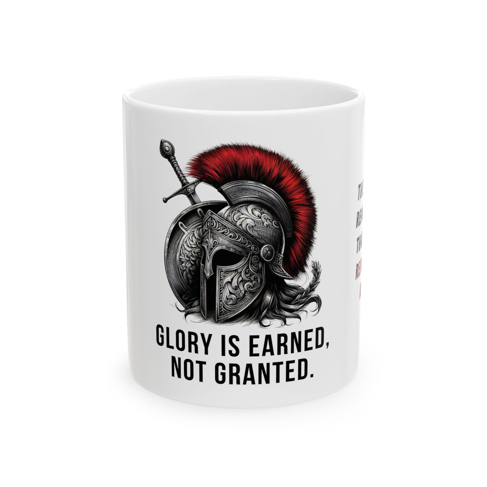 Glory is not Granted - Ceramic White Mug 11oz.