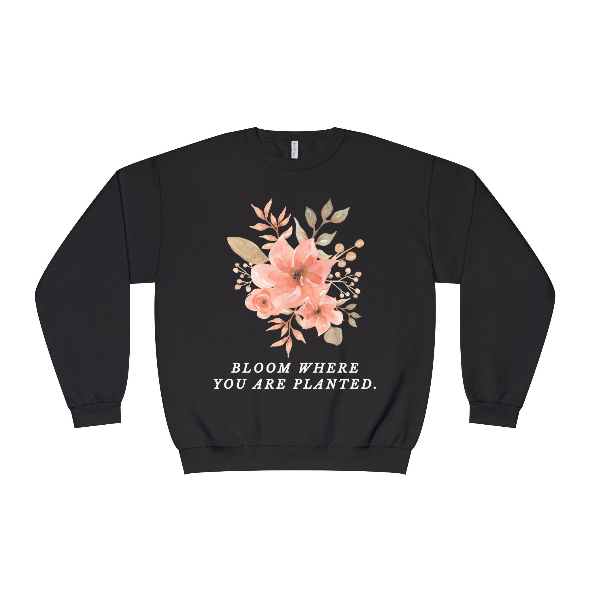Bloom Where you are Planted - NuBlend® Crewneck Sweatshirt