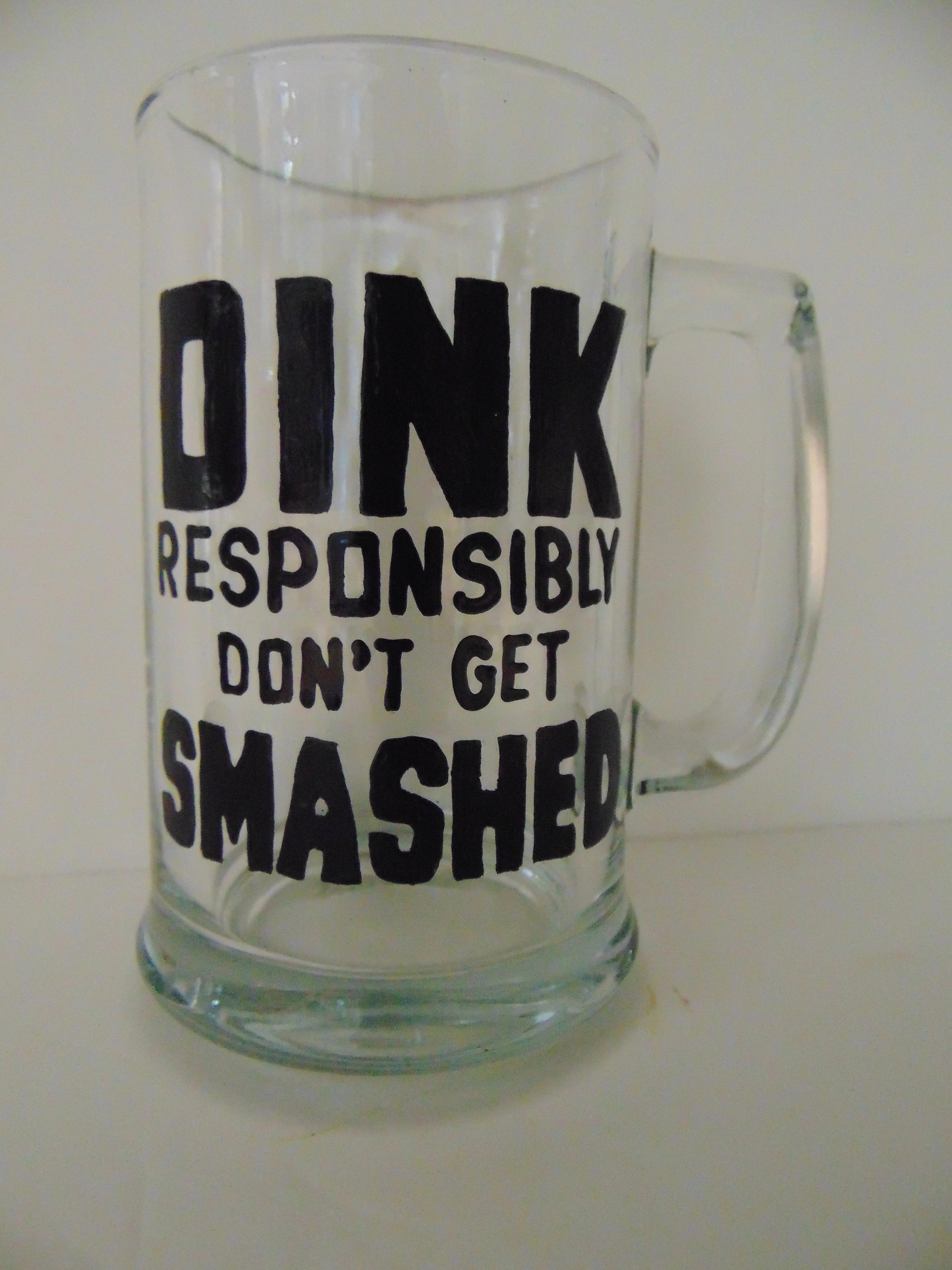 Dink Responsibly... Don't Get Smashed