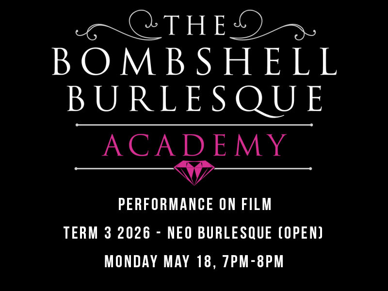 Term 03 2026 Neo Burlesque (Open)