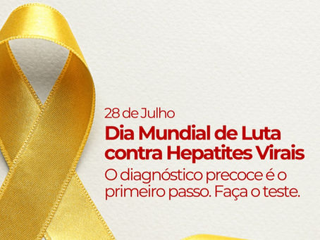 Dia Mundial de Luta contra as Hepatites Virais