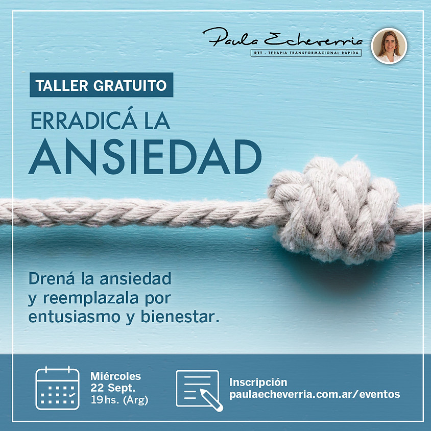 Erradicá la ANSIEDAD - 22/9