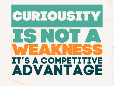 Stay Curious.