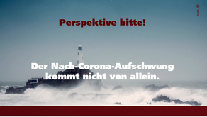 Der Nach-Corona-Aufschwung kommt nicht von allein