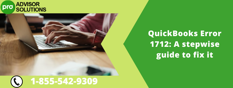 QuickBooks Error 1712: A stepwise guide to fix it