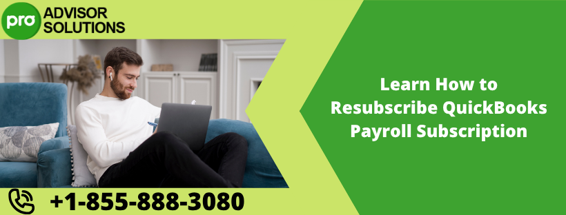 Learn How to Resubscribe QuickBooks Payroll Subscription