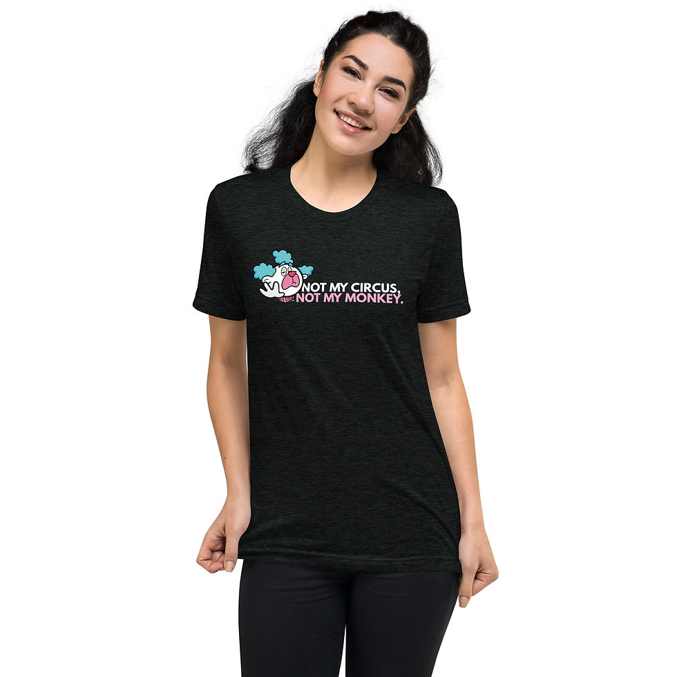 Thumbnail: "Not my Circus" short sleeve t-shirt 