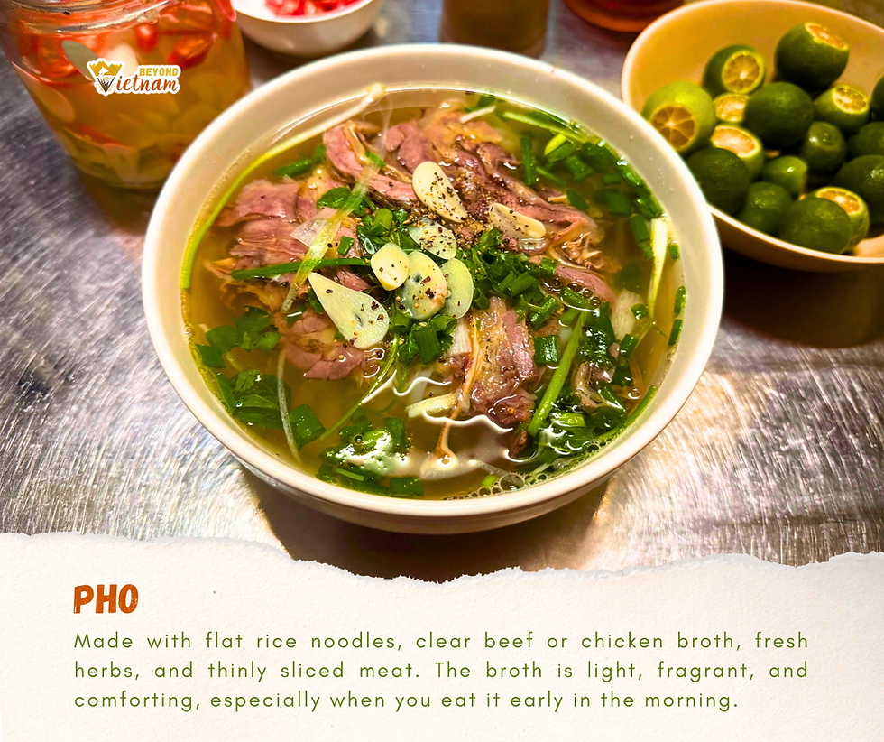 Made with flat rice noodles, clear beef or chicken broth, fresh herbs, and thinly sliced meat. The broth is light, fragrant, and comforting, especially when you eat it early in the morning.