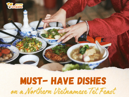 Must- have dishes on a Northern Vietnamese Tet Feast