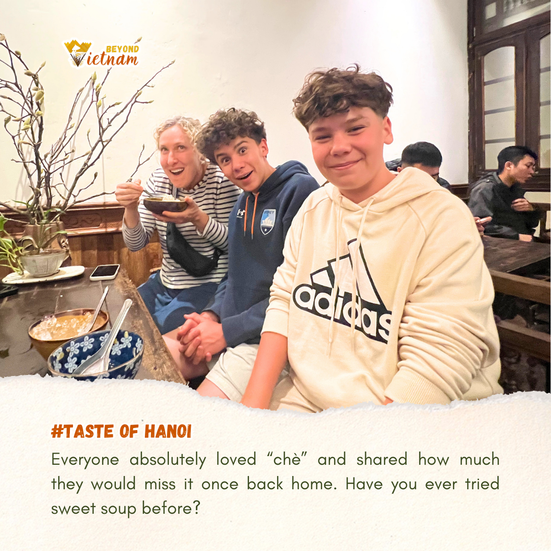 Everyone absolutely loved “chè” and shared how much they would miss it once back home. Have you ever tried sweet soup before?