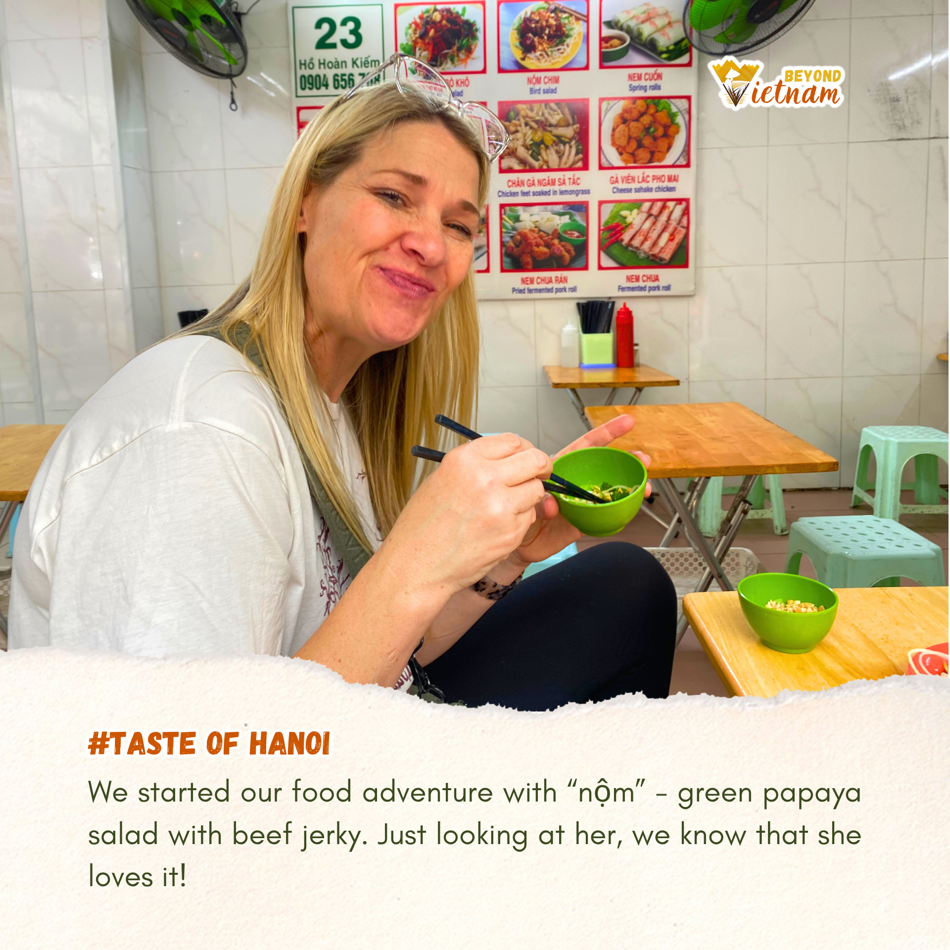 We started our food adventure with “nộm” - green papaya salad with beef jerky. Just looking at her, 
