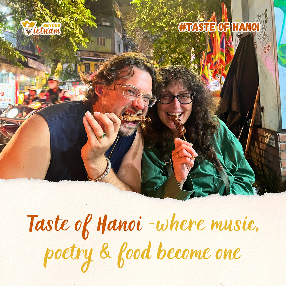 Join Amber & Peter’s Taste of Hanoi adventure — where music, poetry, and local food blend into a soulful night of laughter, stories, and flavors. 🎶🍜