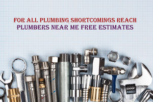 Solution To All Your Plumbing Issues Is With Plumbers Near Me With