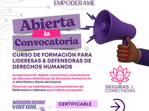 Seguras & Conectadas: Una propuesta de formación digital en liderazgo y tecnología para lideresas y defensoras de derechos humanos en el Departamento del Cauca