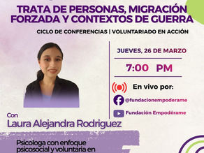 #VoluntariadoEnAcción : Trata de personas, migración forzada y contextos de guerra