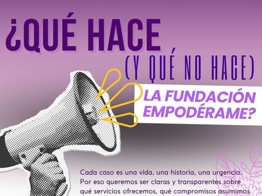 ¿Qué hace (y qué no hace) la Fundación Empodérame?