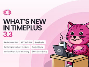 Timeplus Enterprise 3.3: Converged MPP and Cloud-Native at Production Scale, Eliminating Trade-offs Between Low-Latency, Scalability and Visibility