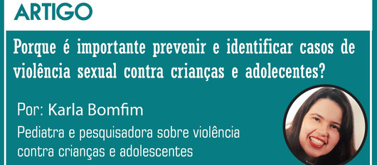 Artigo - Por que é importante prevenir e identificar casos de violência sexual contra crianças e ado