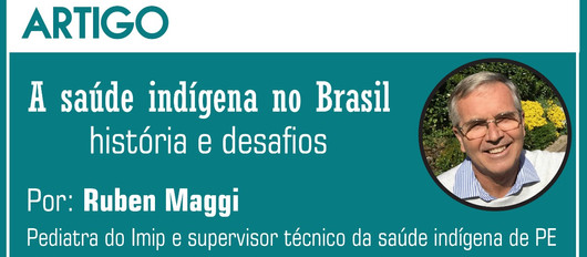 Artigo: A saúde indígena no Brasil - história e desafios