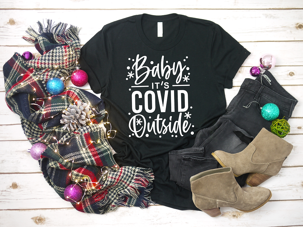 Thumbnail: Baby It's Covid Outside Shirt