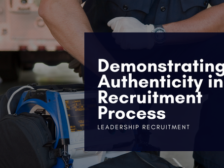 Demonstrating Authenticity in the Leadership Recruitment Process
