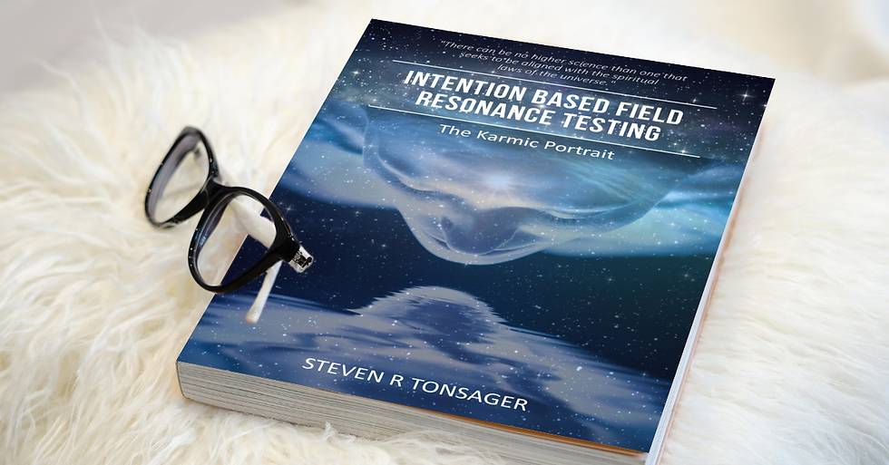Intention Based Field Resonance Testing: The Karmic Portrait © Copyright 2023 Steven R Tonsager