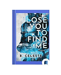 Lose You To Find Me by B. Celeste book cover on Bookdio.org