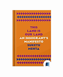 This Land Is Our Land by Suketu Mehta book cover on Bookdio.org