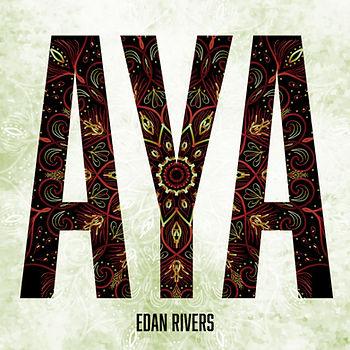 Edan Rivers – Aya
