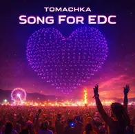 Tomachka – Song For EDC [Not Your Barbie]