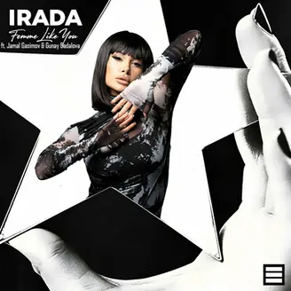Irada, Jamal Gasimov, Gunay Badalova  - Femme Like You [Ensis Music]