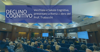 Vecchiaia e Salute Cognitiva, presentato a Roma il libro del Prof. Trabucchi