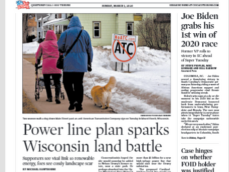 Sunday Chicago Tribune, Front page!
Power line plan sparks WI land battle