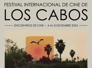 ¡El Festival Internacional de Cine de Los Cabos regresa con una edición inolvidable!