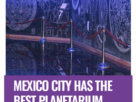 Mexico City has the best planetarium in Latin America! Virtual tour