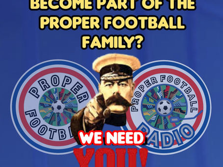 Become part of the Proper Football team.
