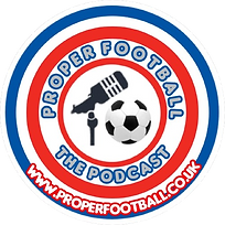 Proper Football The Podcast