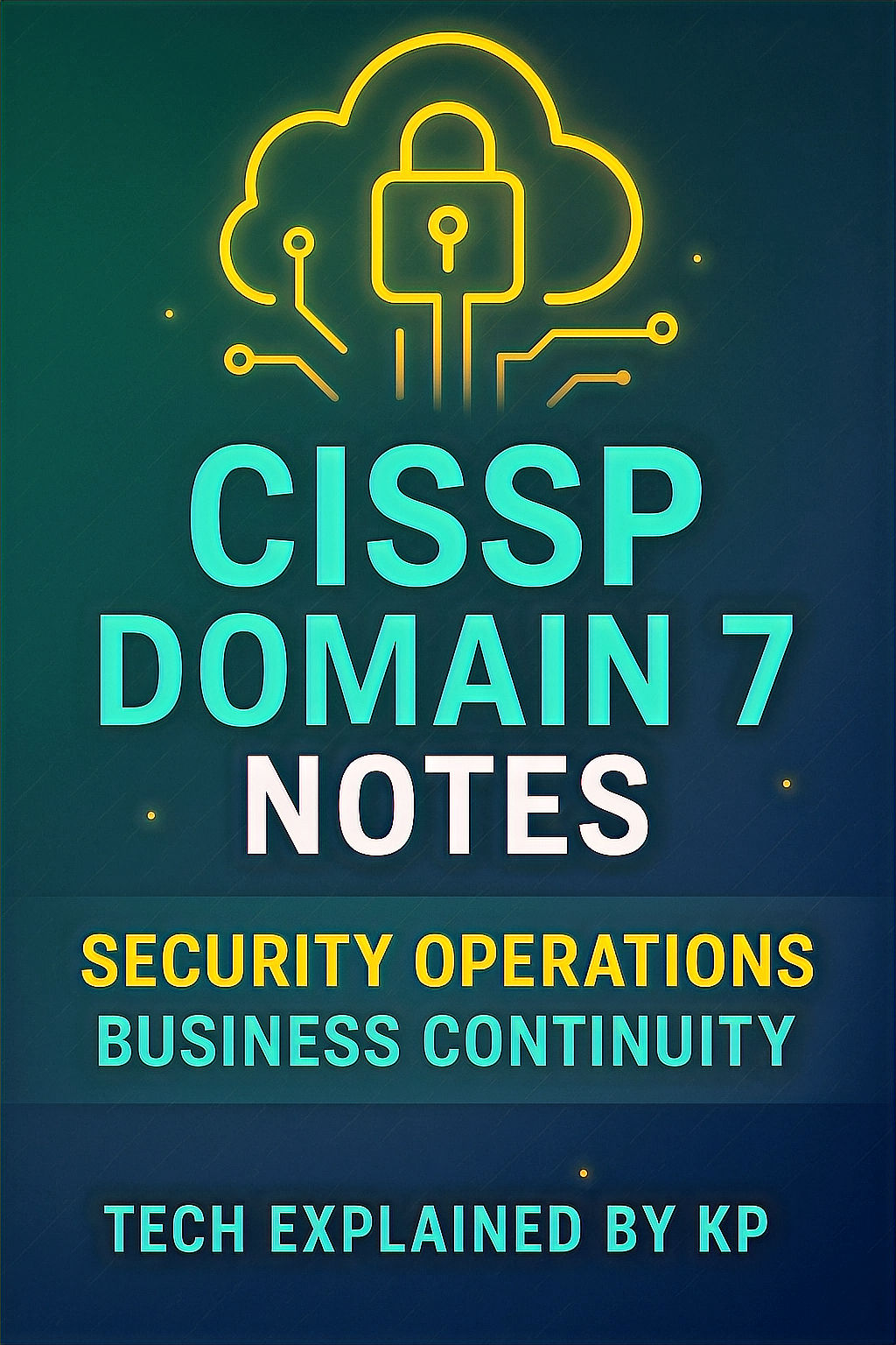 CISSP Domain 7 Study Guide: Security Operations & Business Continuity