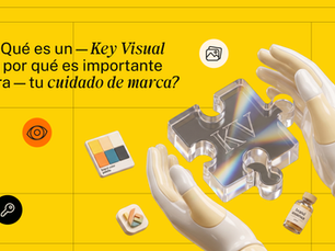 ¿Qué es un Key Visual y por qué es importante para tu cuidado de marca?