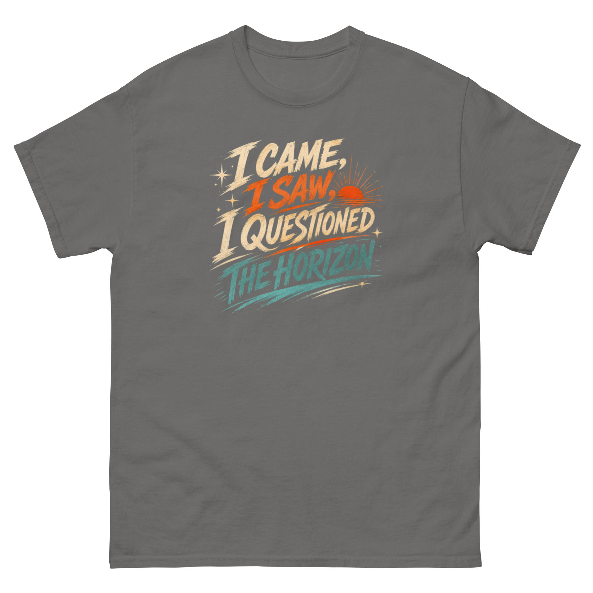 I CAME, I SAW, I QUESTIONED THE HORIZON