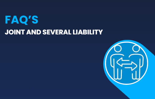 Joint and Several Liability - FAQ's