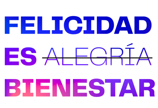 FELICIDAD NO ES ALEGRIA