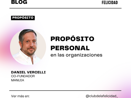 Descubriendo el Propósito Personal en las Organizaciones: Una Conversación con Daniel Vercelli