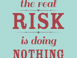 But To Risk We Must