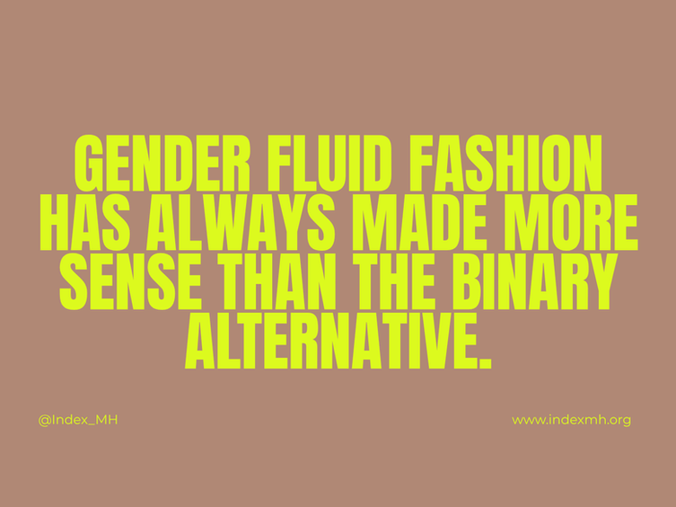 Gender Fluid Fashion Has Always Made More Sense Than the Alternative