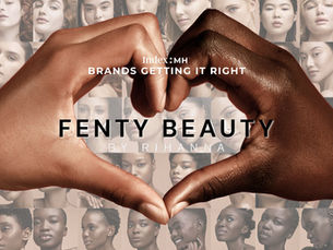 The Fenty Effect: Redesigning Beauty for Everyone